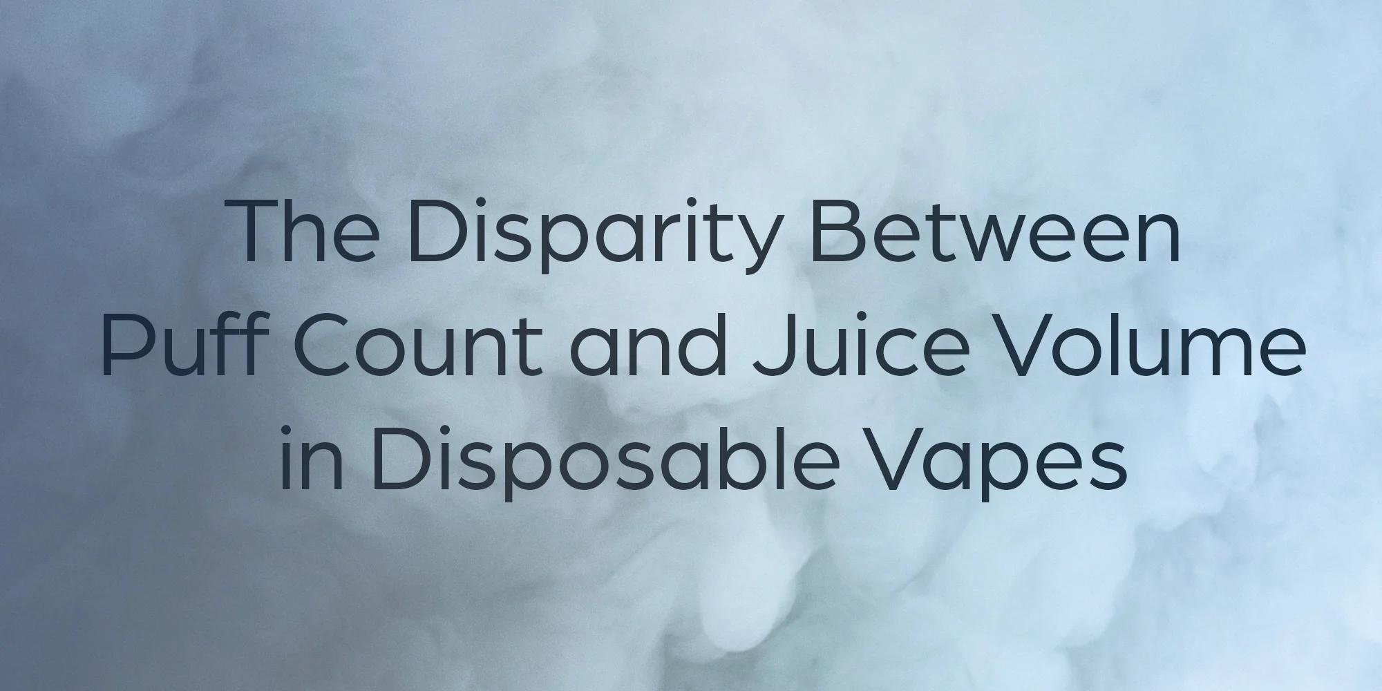 E-liquid volume vs puff count battle, vape data comparison, factual numbers vape - The Disparity Between Puff Count and Juice Volume in Disposable ...